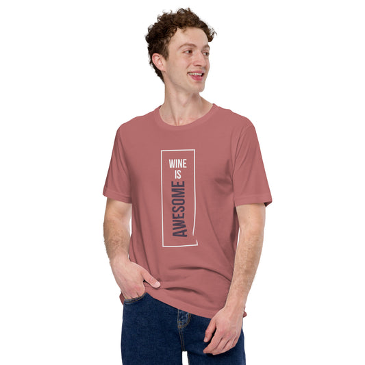Wine Is Awesome Unisex T-shirt